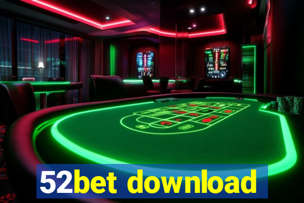 52bet download